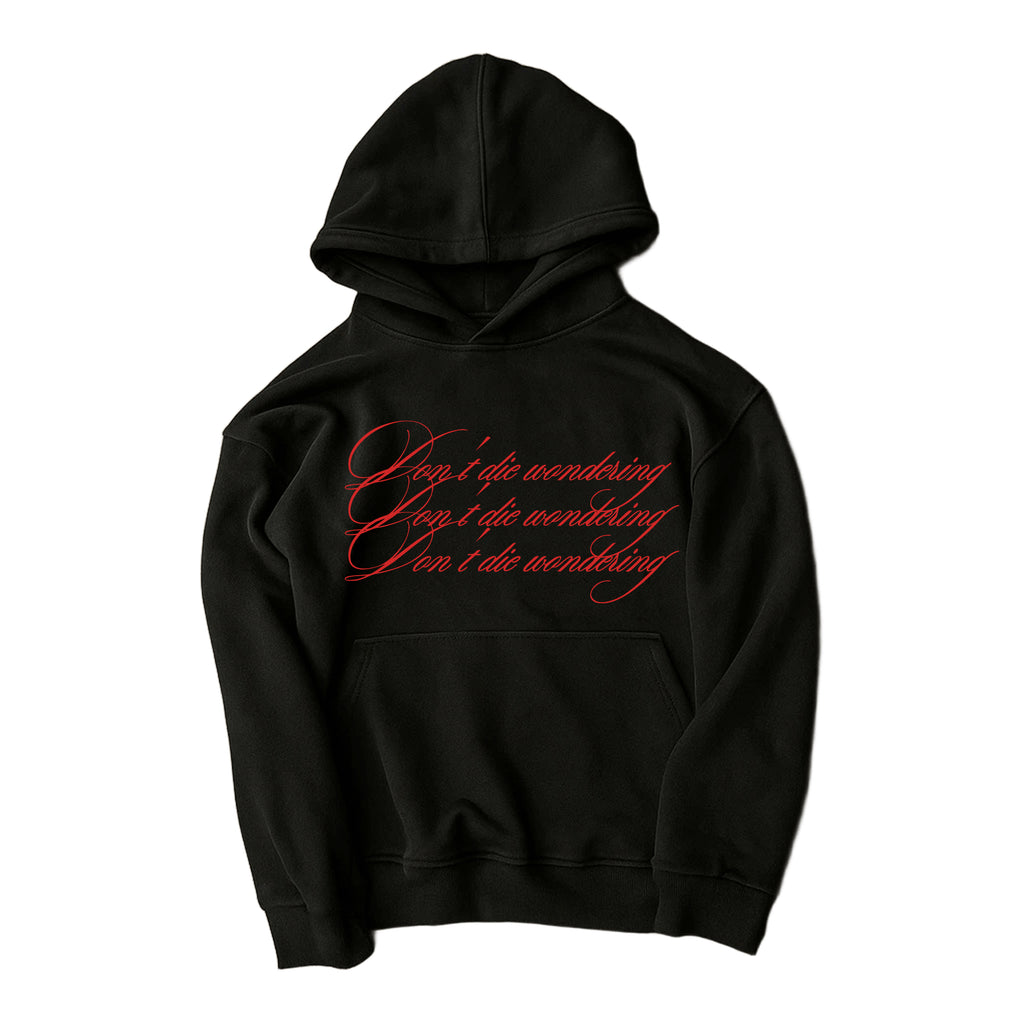 don't die wondering hoodie