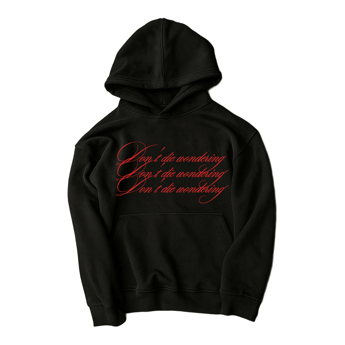 don't die wondering hoodie