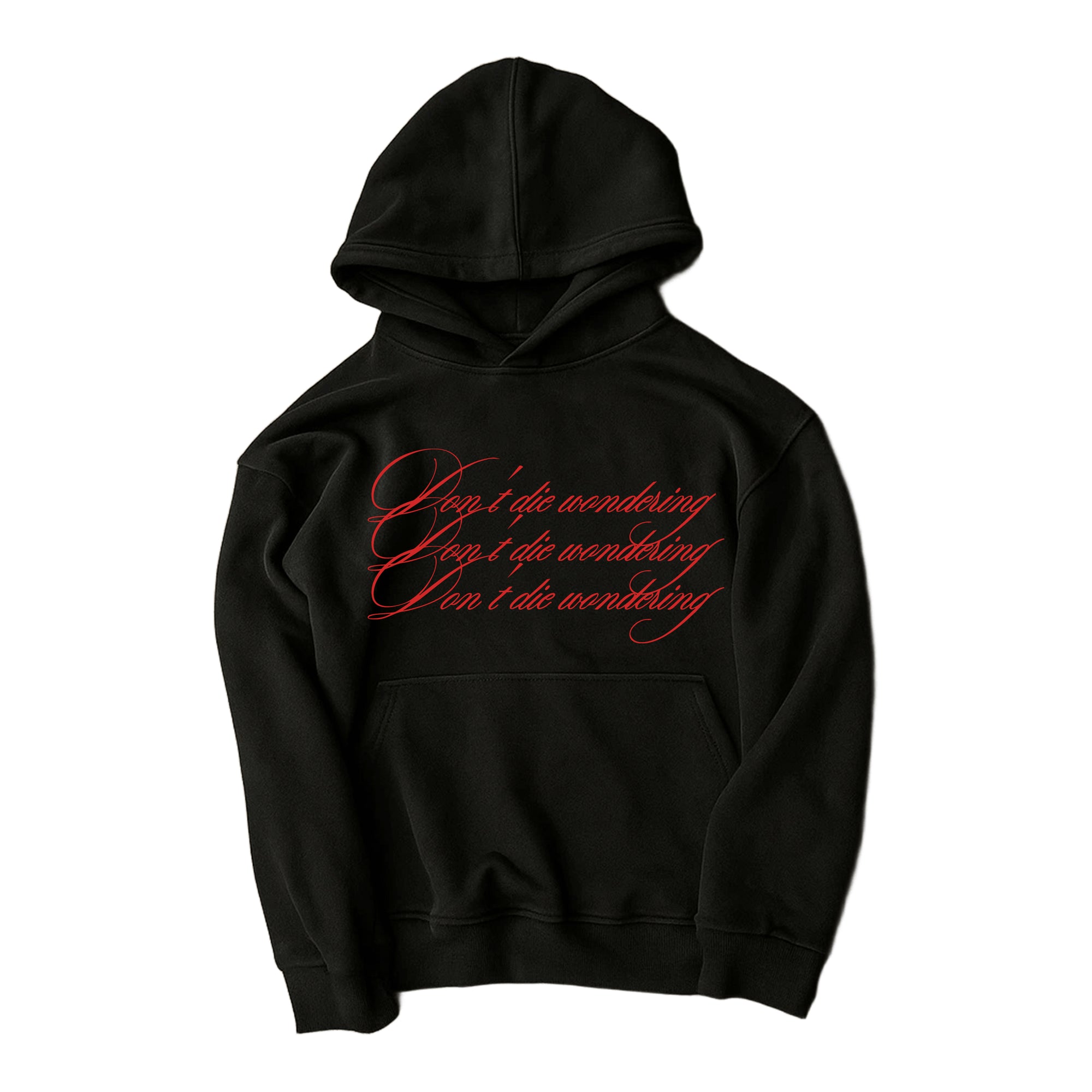 don't die wondering hoodie