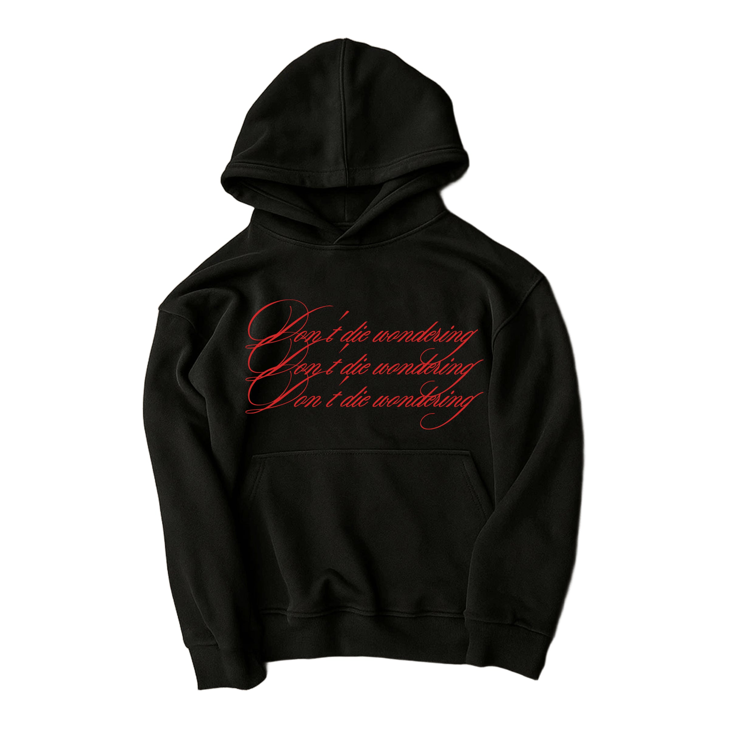 don't die wondering. hoodie