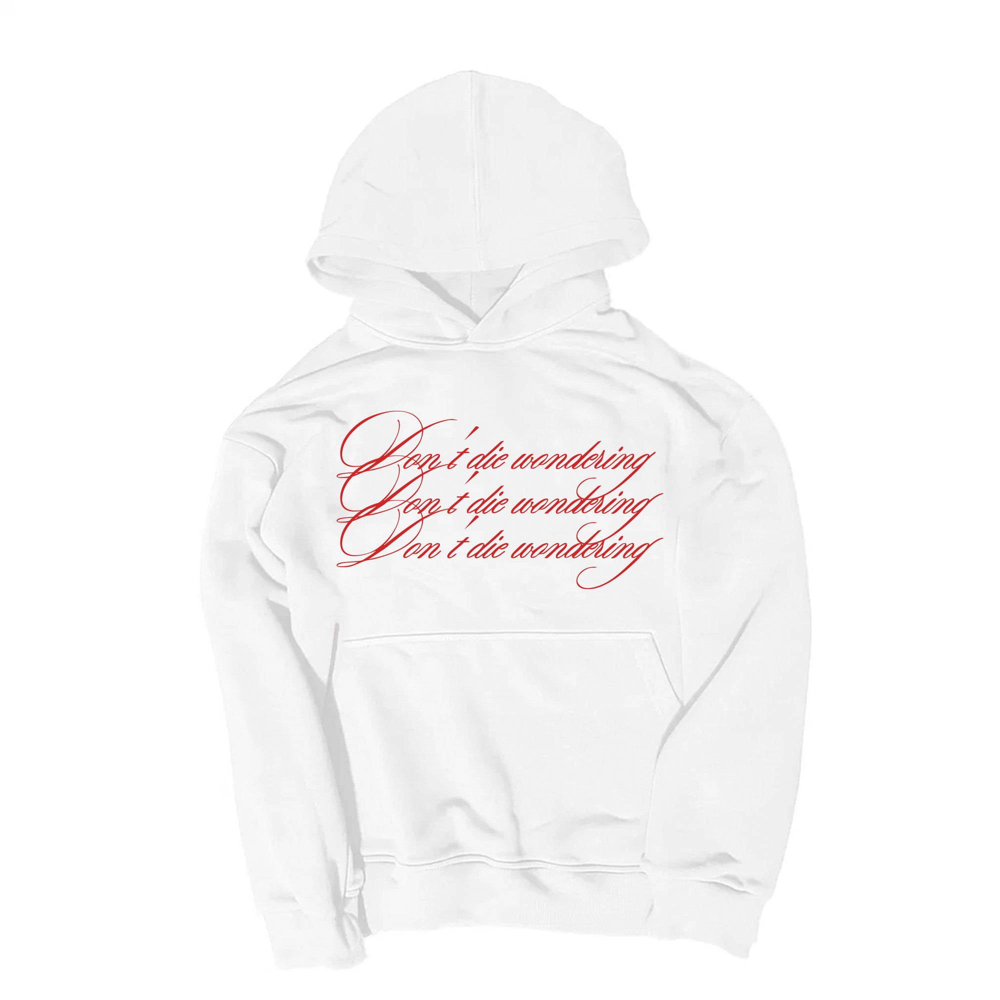 don't die wondering hoodie